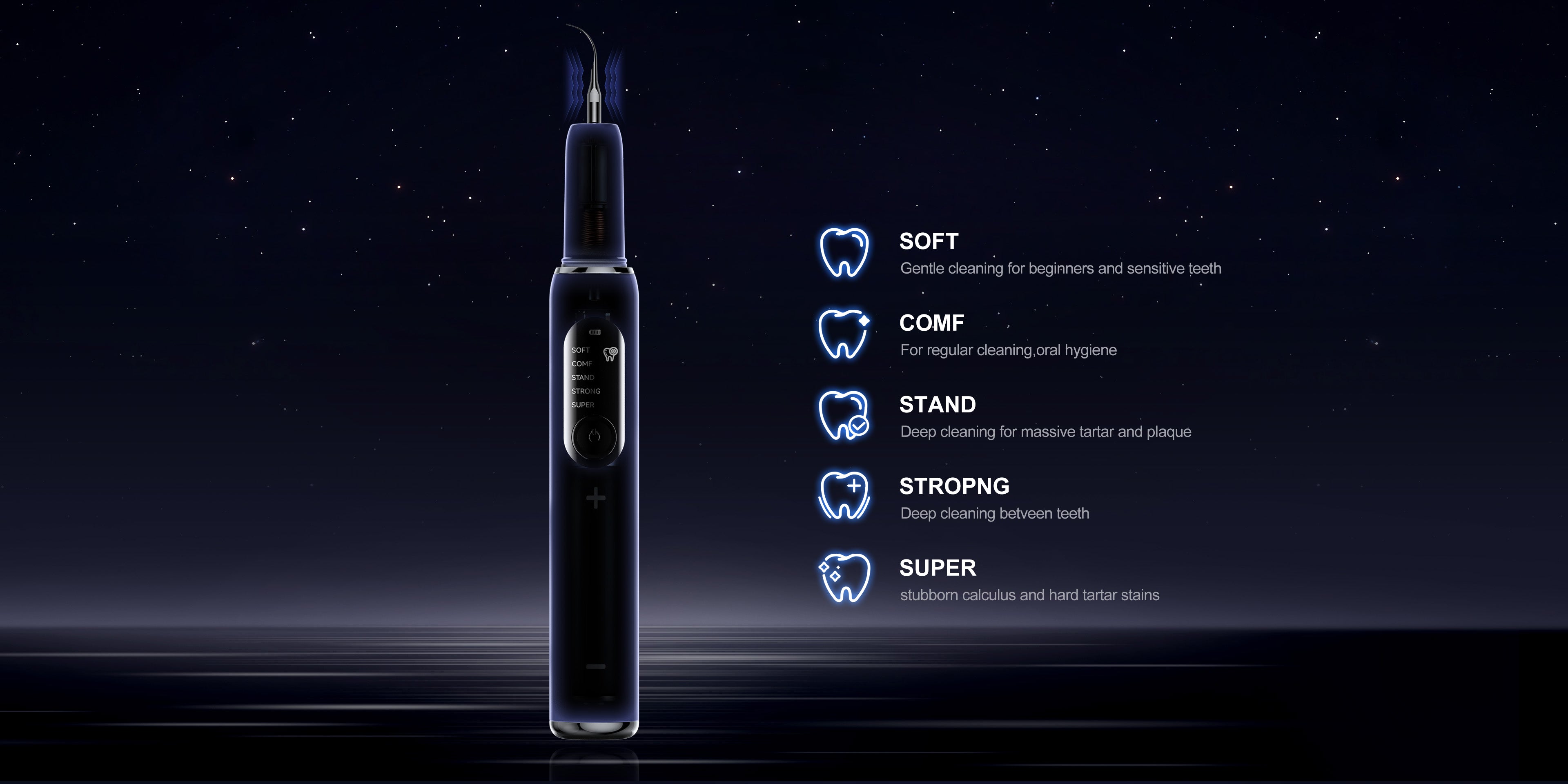 Ultrasonic water flosser with multiple modes for plaque and tartar removal.